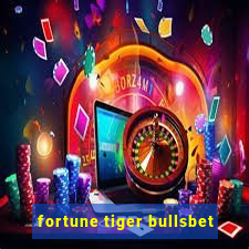 fortune tiger bullsbet